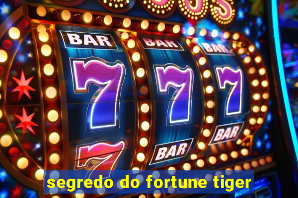 segredo do fortune tiger